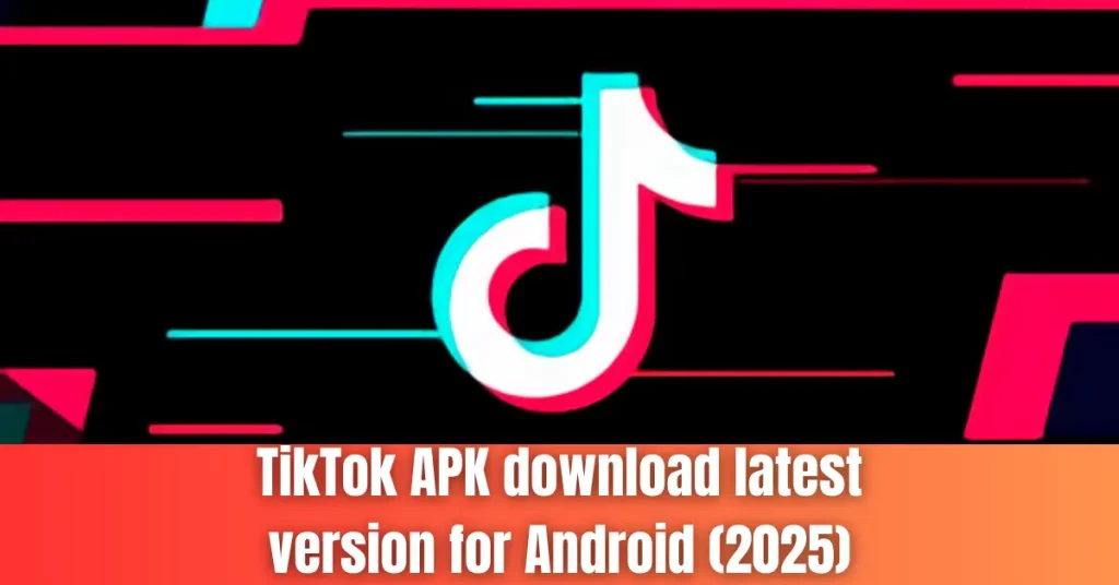tiktok apk download latest version