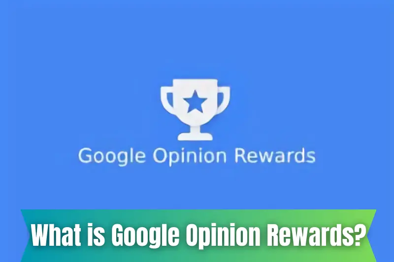 what is google opinion rewards