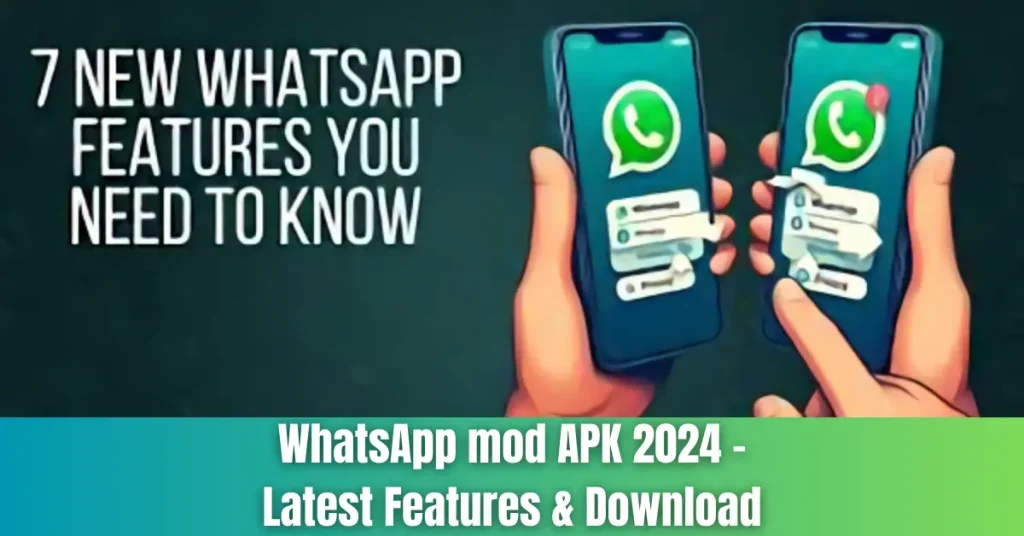 WhatsApp mod APK 2024 – Latest Features & Download whatsapp mod apk 2024